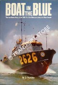 Boat in the Blue - The wartime story of an RAF Air Sea Rescue crew and their boats by PEREIRA, W. D.